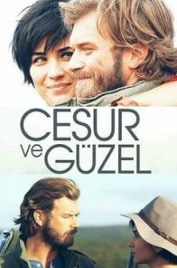 Отважный и красавица / Cesur Ve Güzel (2016) смотреть турецкий сериал все серии на русском языке