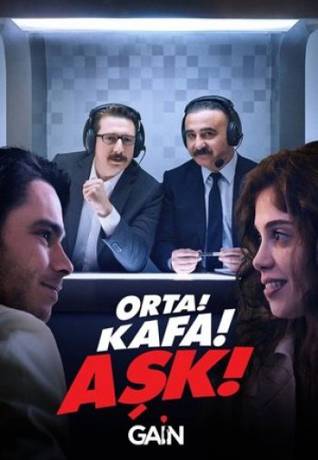 Середина! Главный! Любовь! / Orta Kafa Ask (2022) турецкий сериал онлайн смотреть все серии на русском языке