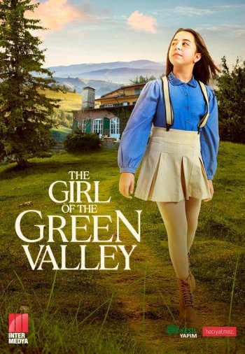 Девушка из зелёной долины / Yeşil Vadinin Kızı ( Турецкий сериал, 2022) на русском языке онлайн смотреть все серии