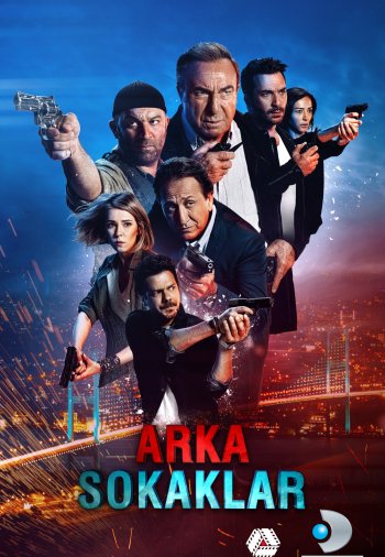Опасные улицы / Arka Sokaklar турецкий сериал на русском языке смотреть все серии бесплатно