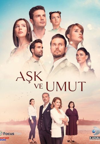 Любовь и надежда / Aşk ve Umut все серии турецкий сериал на русском языке онлайн смотреть бесплатно