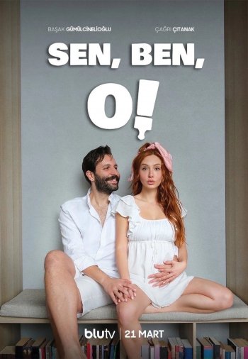 Ты, я, он / Sen, Ben, O турецкий сериал смотреть на русском языке все серии бесплатно