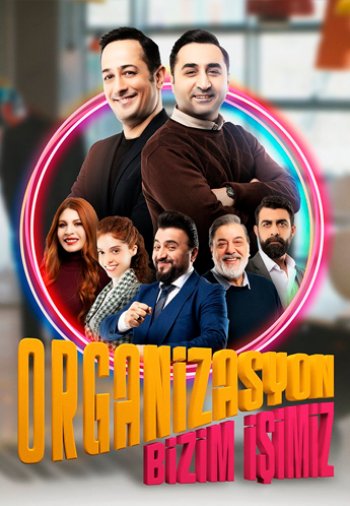 Организация - наша работа / Organizasyon Bizim Isimiz турецкий сериал на русском языке все серии бесплатно смотреть