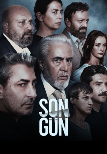 Последний день / Son Gün (Турецкий сериал, 2023) все серии русская озвучка смотреть онлайн бесплатно
