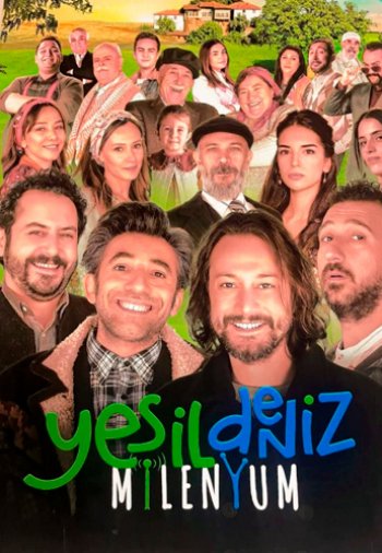 Зелёное море Миллениум / Yesil Deniz Milenyum (Турецкий сериал, 2023) все серии русская озвучка смотреть онлайн бесплатно