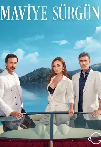Синий изгнанник / Mavi Sürgün турецкий сериал смотреть онлайн на русском языке все серии бесплатно